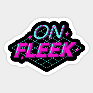 On fleek Sticker